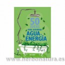 50 ideas para ahorrar agua y energía Libro, Sián Berry BLUME en Herbonatura.es