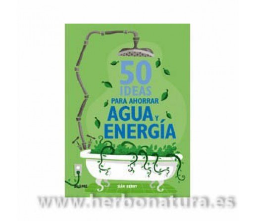 50 ideas para ahorrar agua y energía Libro, Sián Berry BLUME