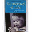 Su majestad el niño (Francisco Muñoz Martín) Libro EDAF en Herbonatura.es