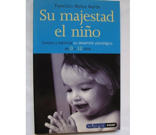 Su majestad el niño (Francisco Muñoz Martín) Libro EDAF