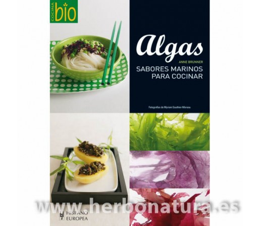 Algas, sabores marinos para cocinar Libro, Anne Brunner HISPANO EUROPEA