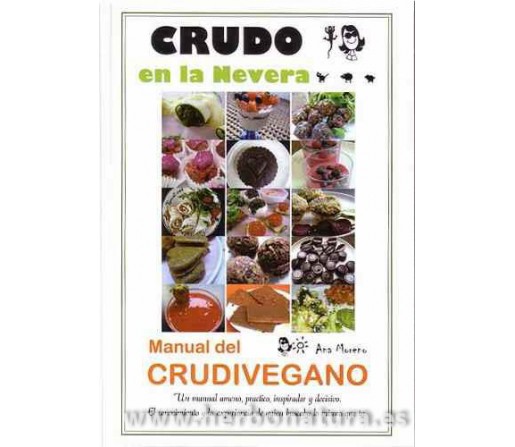 Crudo en la Nevera, manual del Crudivegano Libro, Ana Moreno