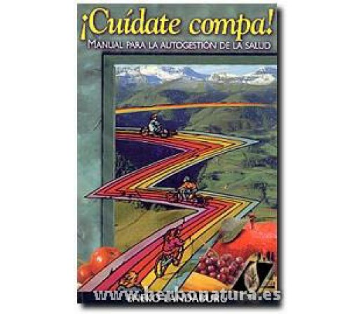 ¡Cuídate compa! Manual para la autogestión de la salud Libro, Eneka Landaburu TXALAPARTA