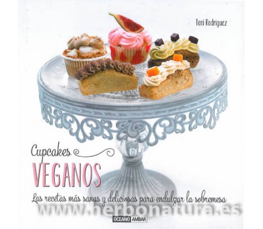 Cupcakes Veganos Libro, Toni Rodriguez OCEANO AMBAR