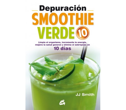Depuración Smoothie Verde 10 días, JJ Smith Libro GAIA EDICIONES