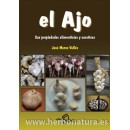 El Ajo, sus propiedades alimenticias y curativas Libro, José Marco Vallés CEDEL en Herbonatura.es