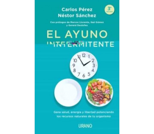 El Ayuno Intermitente Libro, Carlos Pérez, Néstor Sánchez URANO