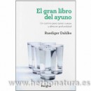 El gran libro del ayuno, un camino para sanar cuerpo y alma en profundidad Libro, Ruediger Dahlke INTEGRAL en Herbonatura.es