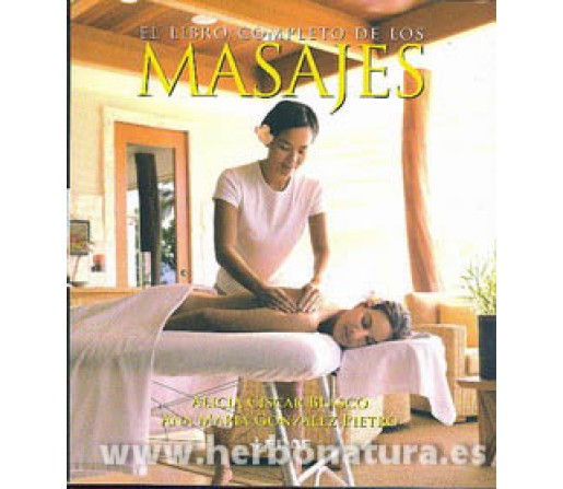 El Libro completo de los Masajes, Alicia Ciscar Blasco y Ana María González Pietro EDAF