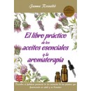 El libro práctico de los aceites esenciales y la aromaterapia Libro, Jaume Rosello ROBIN BOOK en Herbonatura.es