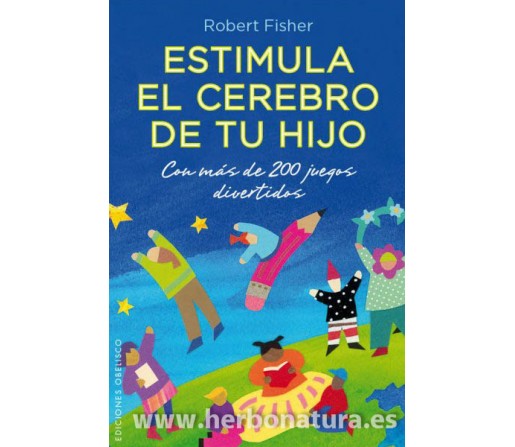 Estimula el Cerebro de tu Hijo, Libro Robert Fisher OBELISCO