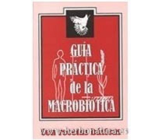 Guía Práctica de la Macrobiótica con recetas básicas Libro, PUBLICACIONES GEA