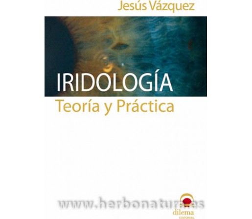 Iridología Teoría y Práctica Libro, Jesús Vázquez DILEMA