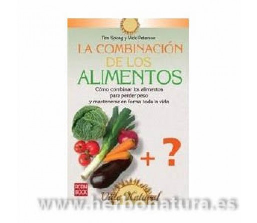 La Combinación de los Alimentos Libro, Tim Spong y Vicki Peterson ROBIN BOOK