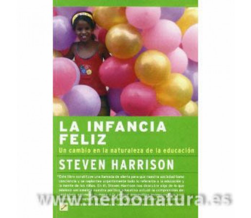 La Infancia Feliz, Un cambio en la naturaleza de la educación Libro, Steven Harrison LA LLAVE