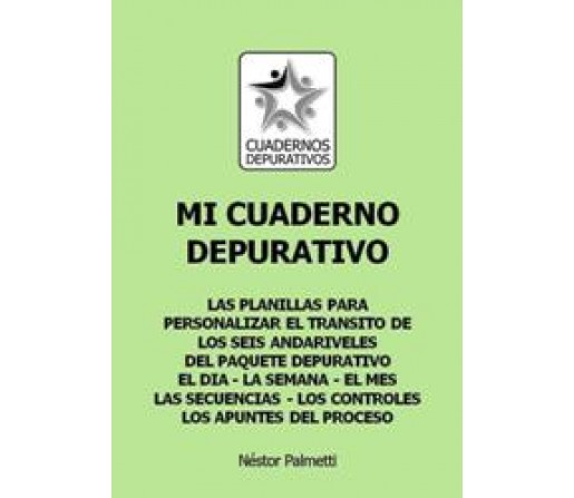 Mi Cuaderno Depurativo Libro, Néstor Palmetti ESPACIO DEPURATIVO
