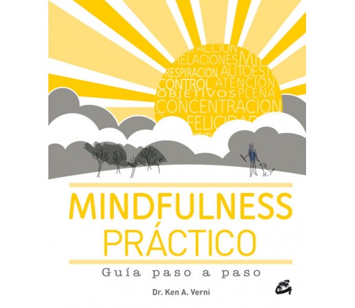 Mindfulness Práctico, Guía paso a paso Libro, Dr. Ken A. Verni GAIA EDICIOMES