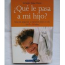 ¿Qué le pasa a mi hijo?, todas las preguntas y respuestas sobre el niño de 0 a 14 años. Libro en Herbonatura.es