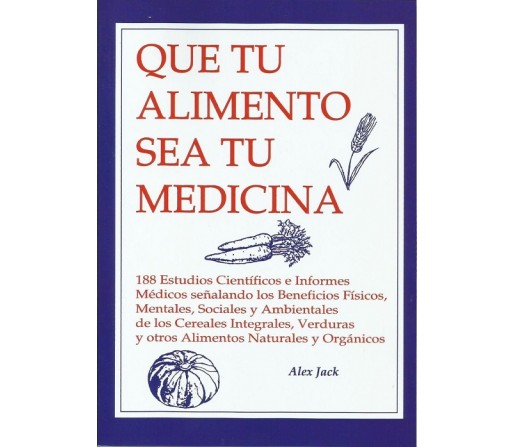 Que tu Alimento Sea tu Medicina Libro, Alex Jack GEA PUBLICACIONES