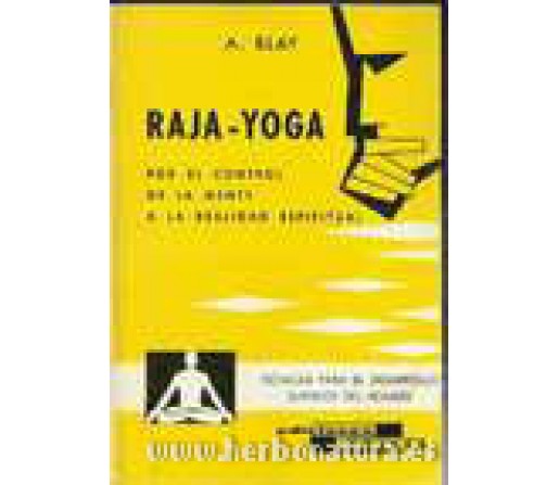 Raja-Yoga, por el control de la mente a la realidad espiritual Libro, A. Blay CEDEL