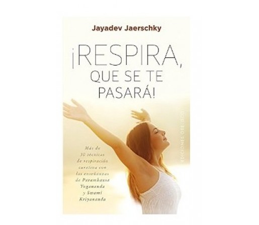 Respira que se te pasará Libro, Jayadev Jaerschky EDICIONES OBELISCO