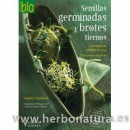 Semillas Germinadas y Brotes tiernos Libro, Valérie Cupillard HISPANO EUROPEA en Herbonatura.es