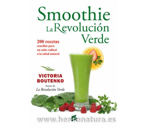 Smoothie la Revolución Verde 200 recetas Libro, Victoria Boutenko GAIA