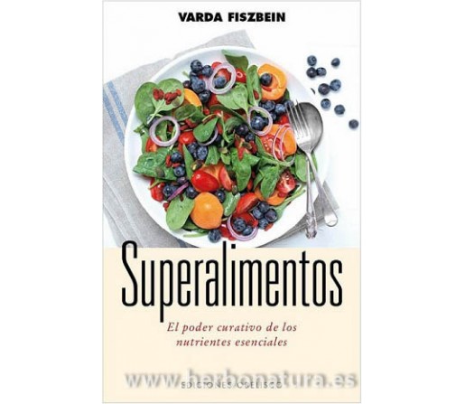 Superalimentos el poder curativo de los nutrientes esenciales Libro Varda Fiszbein OBELISCO