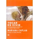 Tocar es Vivir, La necesidad de afecto en un mundo impersonal, Mariana Caplan LA LLAVE en Herbonatura.es