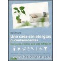 Una casa sin alergias ni contaminantes, soluciones prácticas para cada habitación Libro, Marcel Guedj OCEANO