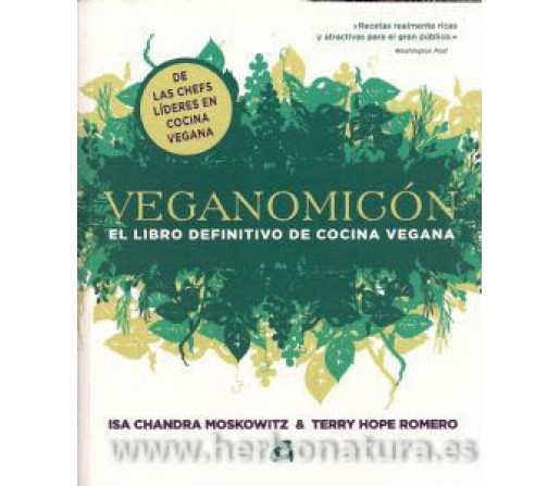 Veganomicón, el libro definitivo de la cocina vegana Isa Chandra y Terry Hope Romero GAIA