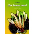 Y entonces ¿Qué debemos comer? Libro, José Marco Vallés EDICIONES CEDEL
